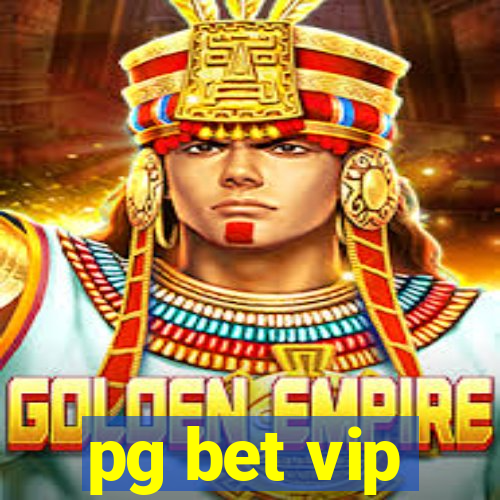 pg bet vip